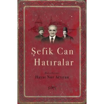 Şefik Can Hatıralar - Hayat Nur Artıran