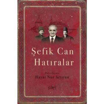 Şefik Can Hatıralar - Hayat Nur Artıran