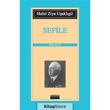 SEFILE - HALID ZIYA UŞAKLIGİL