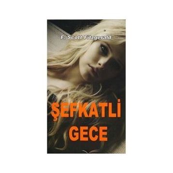 ŞEFKATLİ GECE - F. SCOTT FITZGERALD