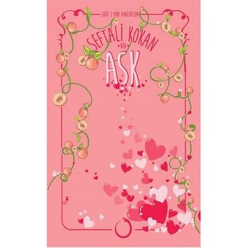 Şeftali Kokan Bir Aşk - Jodi Lynn Anderson
