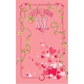 Şeftali Kokan Bir Aşk - Jodi Lynn Anderson