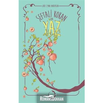 Şeftali Kokan Bir Yaz - Jodi Lynn Anderson
