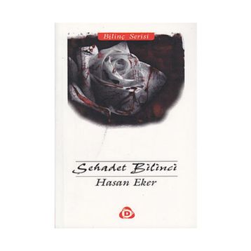 ŞEHADET BILINCI - HASAN EKER
