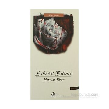 ŞEHADET BILINCI - HASAN EKER