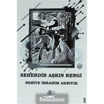 Seherdir Aşkın Rengi - Nebiye İbrahim Akbıyık