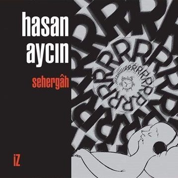 Sehergah - Hasan Aycın