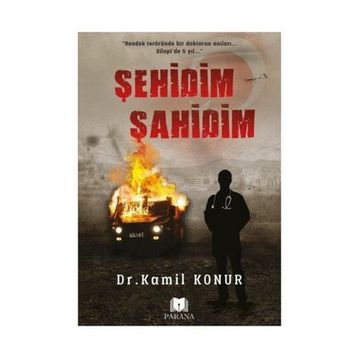 Şehidim Şahidim - Kamil Konur