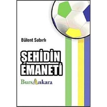 ŞEHİDİN EMANETI - BÜLENT SABIRLI