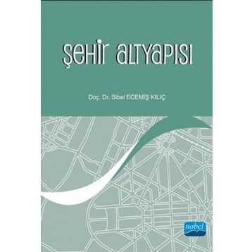Şehir Altyapısı - Sibel Ecemiş Kılıç