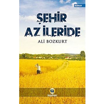 Şehir Az İleride - Ali Bozkurt
