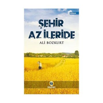 Şehir Az İleride - Ali Bozkurt