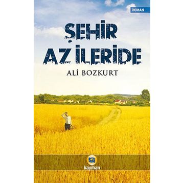 Şehir Az İleride - Ali Bozkurt