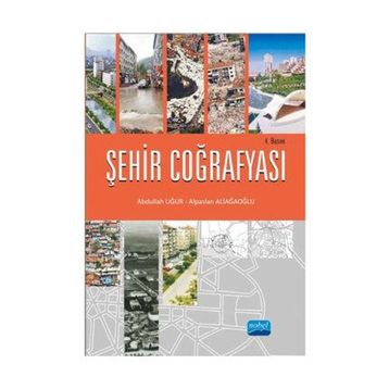 ŞEHİR COĞRAFYASI - ALPASLAN ALİAĞAOĞLU;ABDULLAH UĞUR