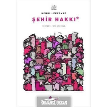 Şehir Hakkı - Henri Lefebvre