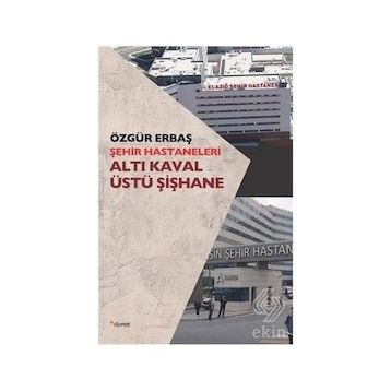 Şehir Hastaneleri Altı Kaval Üstü Şişhane - Özgür Erbaş
