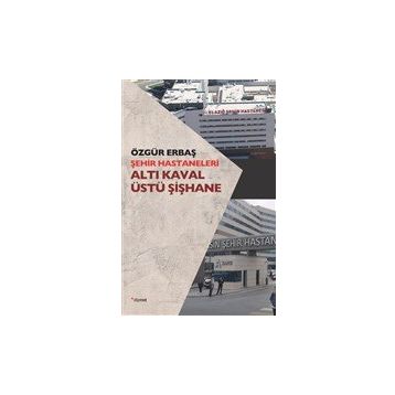 Şehir Hastaneleri Altı Kaval Üstü Şişhane - Özgür Erbaş