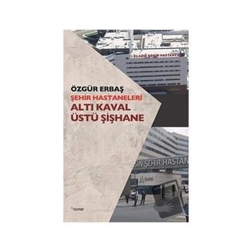 Şehir Hastaneleri Altı Kaval Üstü Şişhane - Özgür Erbaş
