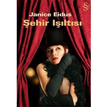 ŞEHİR IŞILTISI - JANICE EIDUS