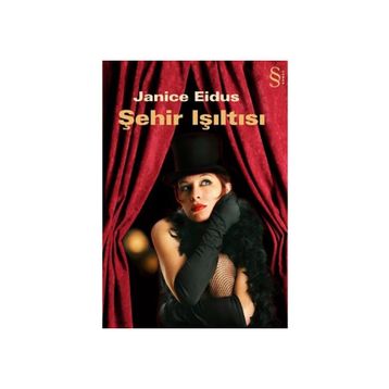 ŞEHİR IŞILTISI - JANICE EIDUS