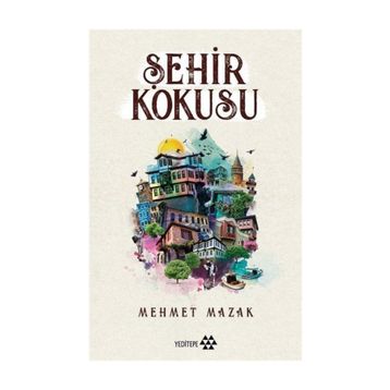 Şehir Kokusu - Mehmet Mazak