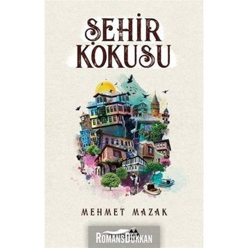 Şehir Kokusu - Mehmet Mazak