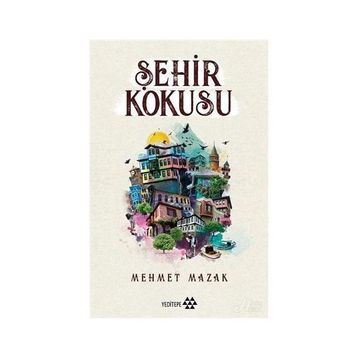 Şehir Kokusu - Mehmet Mazak