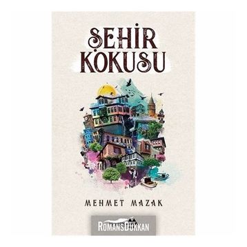 Şehir Kokusu - Mehmet Mazak