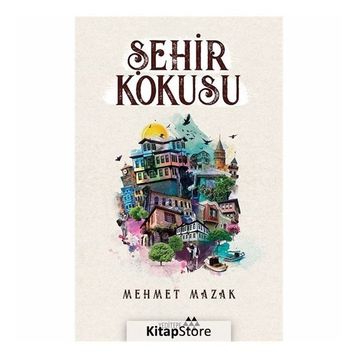 Şehir Kokusu - Mehmet Mazak