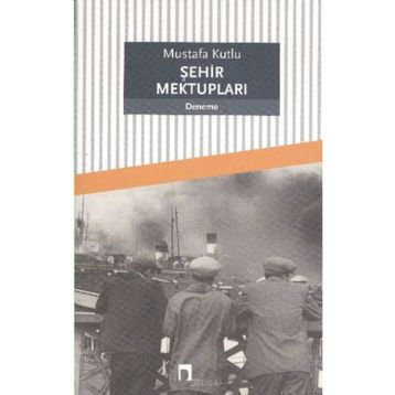 Şehir Mektupları - Mustafa Kutlu