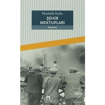 Şehir Mektupları - Mustafa Kutlu