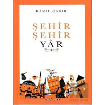 Şehir Şehir Yar - Kamil Çakır
