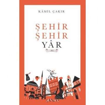 Şehir Şehir Yar - Kamil Çakır
