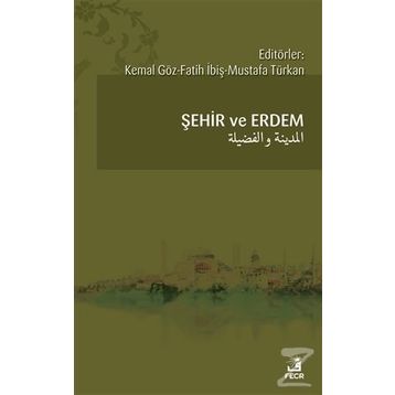 Şehir ve Erdem - Kemal Göz