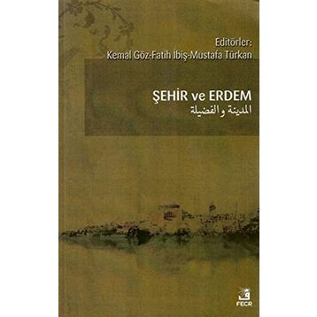 Şehir ve Erdem - Kemal Göz