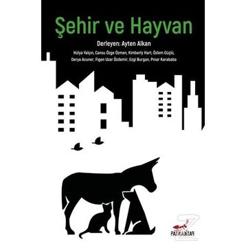 Şehir Ve Hayvan - Hülya Yalçın