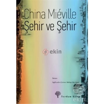 ŞEHİR VE ŞEHİR - CHINA MIEVILLE