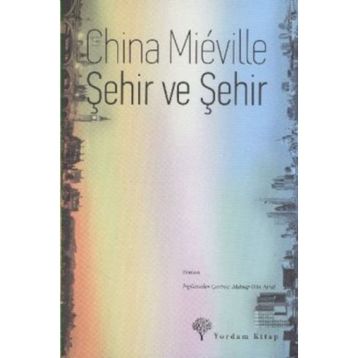 ŞEHİR VE ŞEHİR - CHINA MIEVILLE