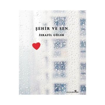 Şehir ve Sen - İsrafil Güler