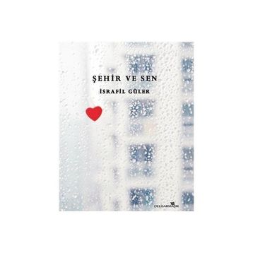 Şehir ve Sen - İsrafil Güler