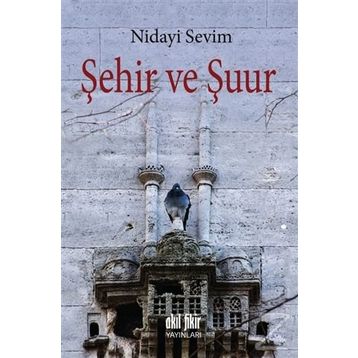 Şehir ve Şuur - Nidayi Sevim