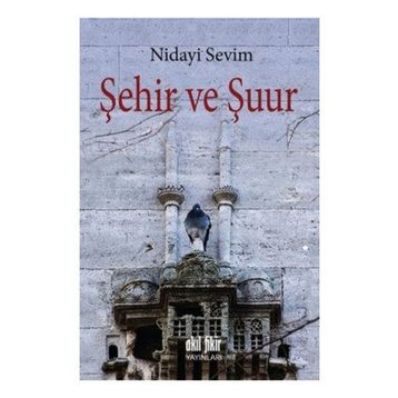 Şehir ve Şuur - Nidayi Sevim