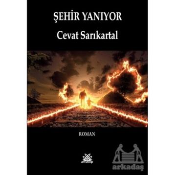 Şehir Yanıyor - Cevat Sarıkartal