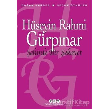 Şehirde Bir Şekavet -Seçme Öyküler - Hüseyin Rahmi Gürpınar