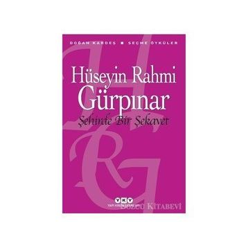 Şehirde Bir Şekavet -Seçme Öyküler - Hüseyin Rahmi Gürpınar