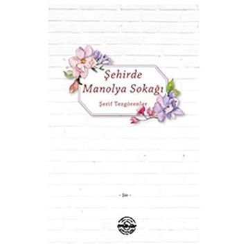 Şehirde Manolya Sokağı - Şerif Tezgörenler