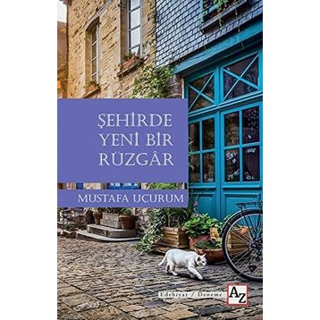 Şehirde Yeni Bir Rüzgar - Mustafa Uçurum