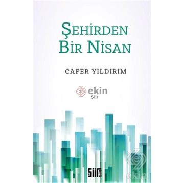 Şehirden Bir Nisan - Cafer Yıldırım