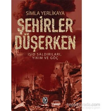 Şehirler Düşerken - Simla Yerlikaya
