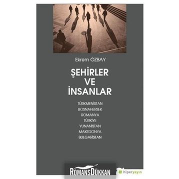 Şehirler Ve İnsanlar - Ekrem Özbay